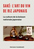 Saké: l'art du vin de riz japonais (eBook, ePUB)