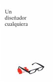 Un diseñador cualquiera (eBook, ePUB)