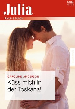 Cover Küss mich in der Toskana! (eBook, ePUB)