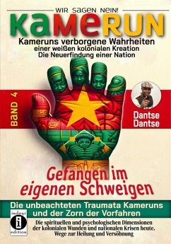 Cover Gefangen im eigenen Schweigen - die unbeachteten Traumata Kameruns und der Zorn der Vorfahren - Band 4 (eBook, ePUB)