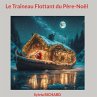 le Traîneau flottant du Père-Noël... - Bild 1