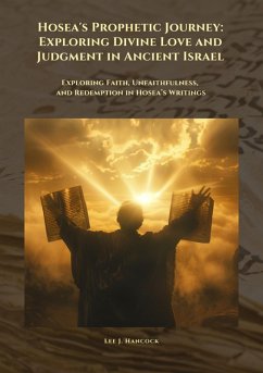 Hosea's Prophetic Journey: Exploring Divine Love and Judgment in Ancient Israel (eBook, ePUB) - Hancock, Lee J.