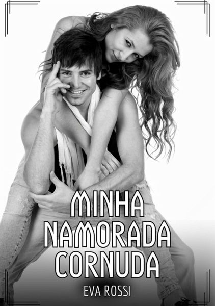 Minha namorada cornuda (eBook, ePUB) Minha namorada cornuda (eBook, ePUB)