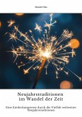 Neujahrstraditionen im Wandel der Zeit (eBook, ePUB) Neujahrstraditionen im Wandel der Zeit (eBook, ePUB)