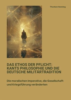 Cover Das Ethos der Pflicht: Kants Philosophie und die deutsche Militärtradition (eBook, ePUB)
