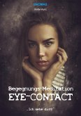 Begegnungs-Meditation Eye-Contact (eBook, ePUB) Begegnungs-Meditation Eye-Contact (eBook, ePUB)