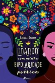 Lidando com Minha Bipolaridade Poética (eBook, ePUB)