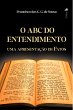 O ABC do Entendimento (eBook, ePUB) - Bild 1