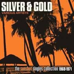 Silver & Gold: Sunshot Singles Collection 1969-71 - Diverse