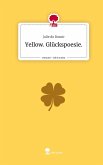 Yellow. Glückspoesie.. Life is a Story - story.one Yellow. Glückspoesie.. Life is a Story - story.one