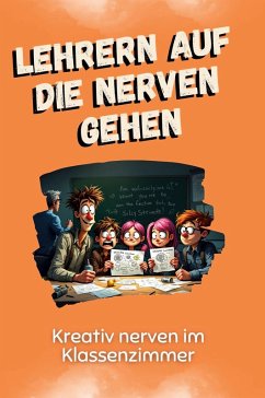 Cover Lehrern auf die Nerven gehen
