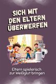 Sich mit den Eltern überwerfen Sich mit den Eltern überwerfen