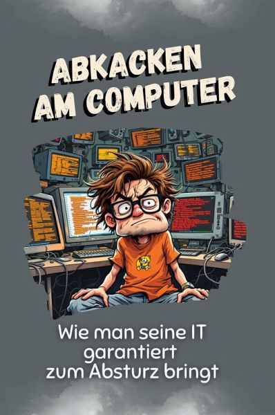 Abkacken am Computer Abkacken am Computer