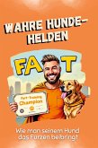 Wahre Hunde-Helden Wahre Hunde-Helden