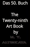 The Twenty-ninth Art Book by M. Y. ALTINKAYA