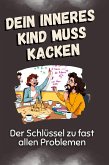 Dein inneres Kind muss kacken Dein inneres Kind muss kacken