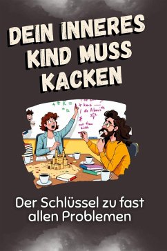 Cover Dein inneres Kind muss kacken