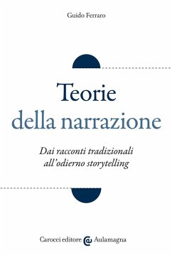 Cover Teorie della narrazione. Dai racconti tradizionali all'odierno «storytelling»