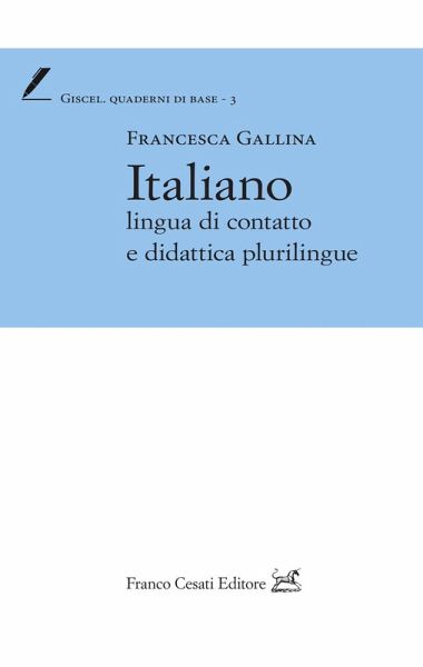 Italiano lingua di contatto e didattica plurilingue Italiano lingua di contatto e didattica plurilingue