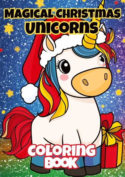 Magical Christmas Unicorns Coloring Book