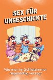 Sex für Ungeschickte Sex für Ungeschickte