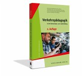 Verkehrspädagogik in der Fahrschulaus- und - weiterbildung Verkehrspädagogik in der Fahrschulaus- und - weiterbildung