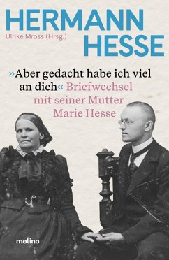 Aber gedacht habe ich viel an dich - Hesse, Hermann;Hesse, Marie