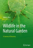 Wildlife in the Natural Garden Wildlife in the Natural Garden