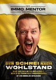 Der Schrei nach Wohlstand Der Schrei nach Wohlstand