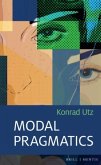 Modal Pragmatics Modal Pragmatics