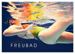 FREUBAD (Wandkalender 2025 DIN A2 quer), CALVENDO Monatskalender FREUBAD (Wandkalender 2025 DIN A2 quer), CALVENDO Monatskalender