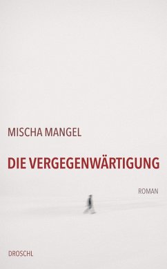 Die Vergegenwärtigung - Mangel, Mischa