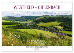 Westfeld-Ohlenbach im Wechsel der Jahreszeiten (Wandkalender 2025 DIN A2 quer), CALVENDO Monatskalender