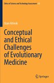 Conceptual and Ethical Challenges of Evolutionary Medicine Conceptual and Ethical Challenges of Evolutionary Medicine