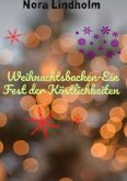 Weihnachtsbacken-Ein Fest der Köstlichkeiten