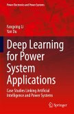 Deep Learning for Power System Applications Deep Learning for Power System Applications