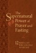 The Supernatural Power of Prayer and... - Bild 1