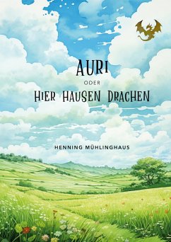 Auri oder Hier hausen Drachen (eBook, ePUB)