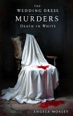 The Wedding Dress Murders:Death in White (eBook, ePUB)