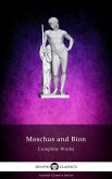 Delphi Complete Works of Moschus and Bion Illustrated (eBook, ePUB) Delphi Complete Works of Moschus and Bion Illustrated (eBook, ePUB)