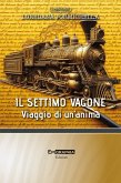 IL SETTIMO VAGONE (fixed-layout eBook, ePUB)