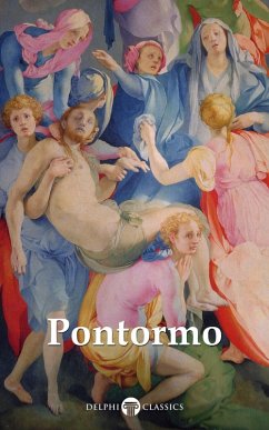 Delphi Complete Works of Jacopo da Pontormo Illustrated (eBook, ePUB) - Pontormo, Jacopo da