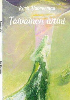 Taivainen äitini (eBook, ePUB) - Vuorenmaa, Kirsi