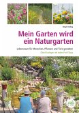 Mein Garten wird ein Naturgarten (eBook, PDF)
