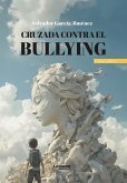 Cruzada contra el bullying (eBook, PDF)