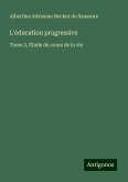 L'éducation progressive L'éducation progressive