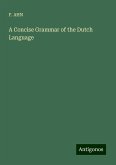 A Concise Grammar of the Dutch Language A Concise Grammar of the Dutch Language