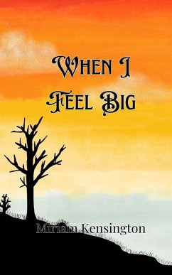 When I Feel Big - Kensington, Miriam