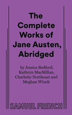The Complete Works of Jane Austen, Abridged The Complete Works of Jane Austen, Abridged