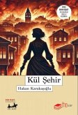 Kül Sehir Kül Sehir